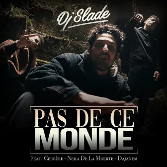 Pas de ce monde by DJ Slade