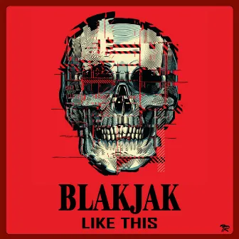 Like This by Blakjak