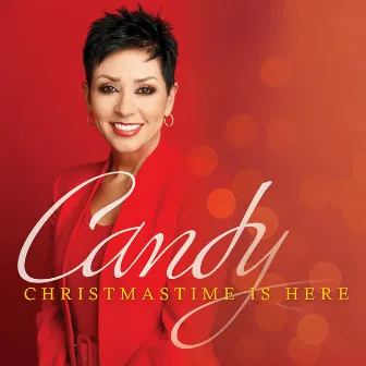 Christmastime Is Here by Candy Christmas