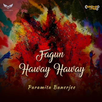 Fagun Haway Haway by Sumit Nandi