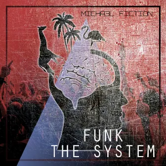 Funk the System by Micha3l Fiction