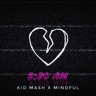 3:30 AM by Kid Mash