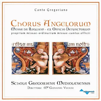 Chorus Angelorum (Canto Gregoriano) (Messa da Requiem - Ex Officio Defunctorum) by Schola gregoriana mediolanensis