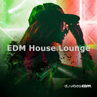 EDM House Lounge by Dj Vibes EDM