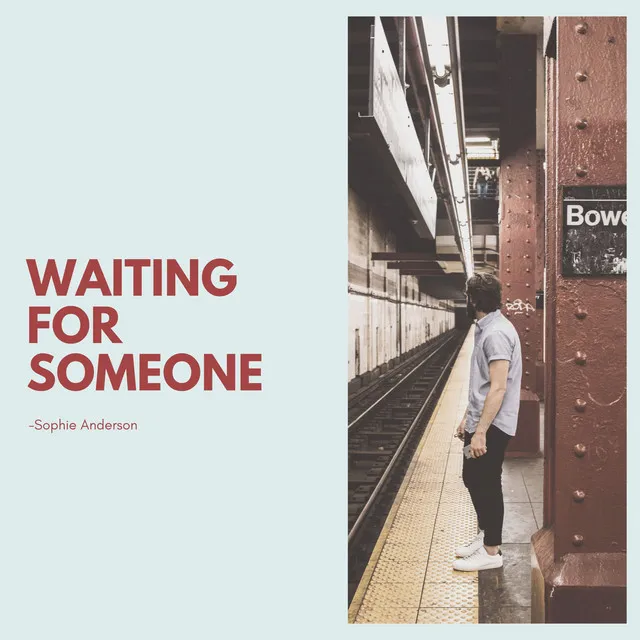 Waiting for Someone