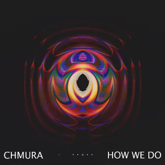 How We Do by Chmura