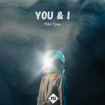 You & I by Mike Plain