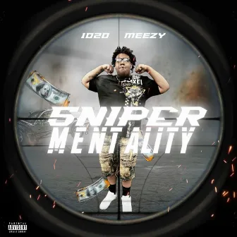 SniPer Mentality by 1020Meezy