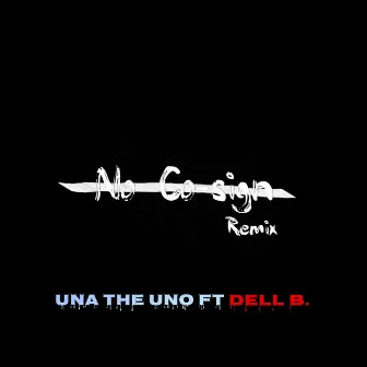 No Co-sign (Remix) by Una the Uno