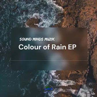 Colour of Rain by Sound Minds Muzik