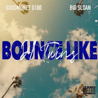 Bounce Like by Big Sloan