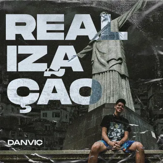 Realização by Danvic