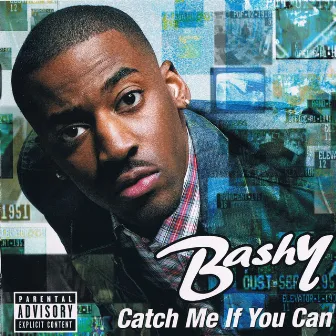 Catch Me If You Can by Bashy