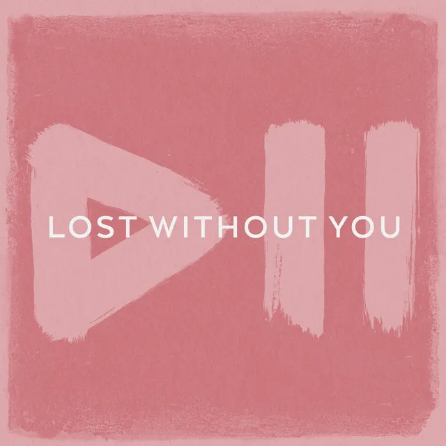 Lost Without You