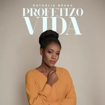 Profetizo Vida by Nathália Braga