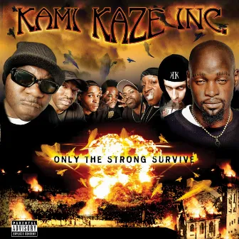 Only the Strong Survive by Kami Kaze Inc.