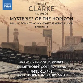 Nigel Clarke: Mysteries of the Horizon by Sandy Smith