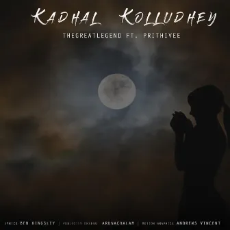 Kadhal Kolludhey by thegreatlegend