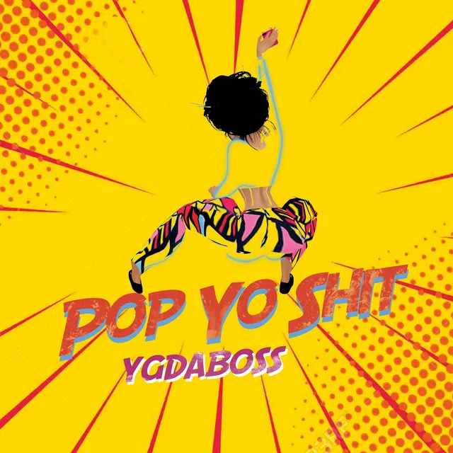 Pop Yo Shit