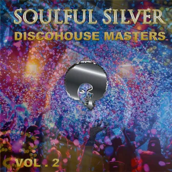 Discohouse Masters, Vol. 2 by Soulful Silver