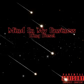 Mind in My Business by King Diesel