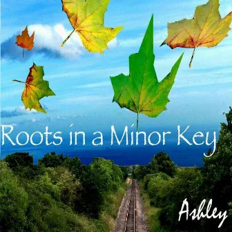 Roots in a Minor Key by Ashley