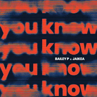 You Know by Jaikea