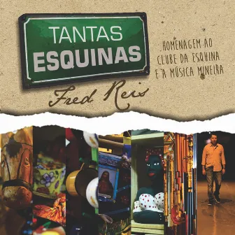 Tantas Esquinas - Homenagem Ao Clube da Esquina e À Música Mineira by Fred Reis