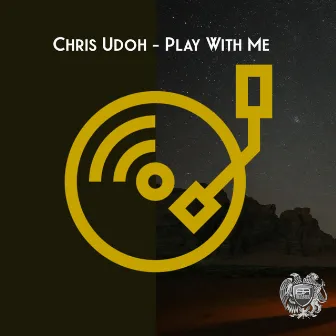 Play With Me by Chris Udoh