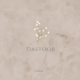 Dastoor. by Sankalp Kanyakubja