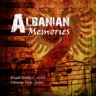 Albanian Memories by Klaidi Sahatci