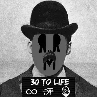 30 to Life by J-R3d