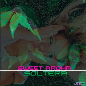 Soltera by Sweet Aroha