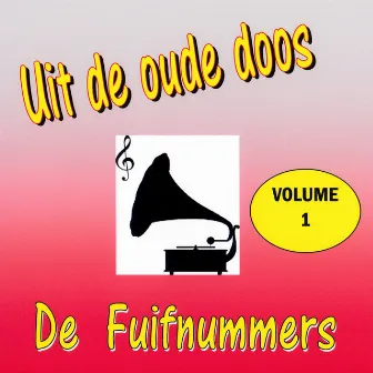 Uit De Oude Doos vol. 1 by De Fuifnummers