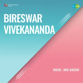 Bireswar Vivekananda (Original Motion Picture Soundtrack) by Unknown Artist