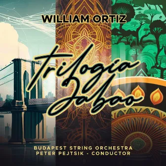 William Ortiz: Trilogía Jabao by Budapest String Orchestra