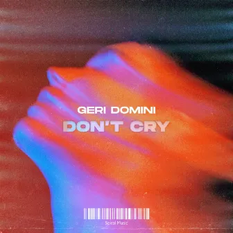 Don't Cry by Geri Domini