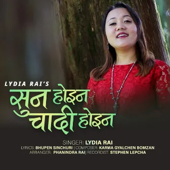 Suna Hoina Chadi Hoina by Lydia Rai