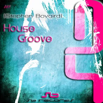 House Groove by Stephen Bovaird