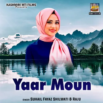 Yaar Moun by Suhail Fayaz Shilwati