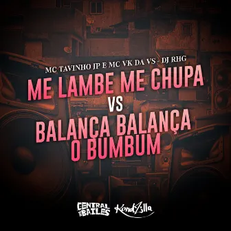 Me Lambe Me Chupa vs Balança Balança o Bumbum by DJ RHG