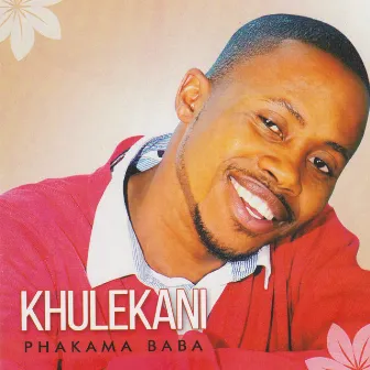 Phakama Baba by Khulekani