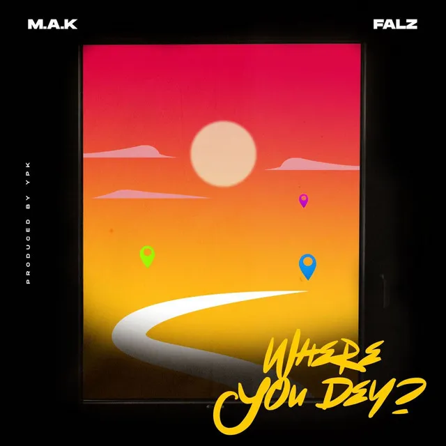 Where You Dey? (feat. Falz)