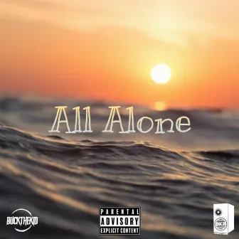 All Alone by Poppa Bucks