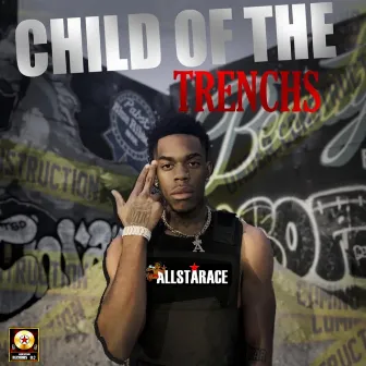 Child Of The Trenchs by AllStarAce