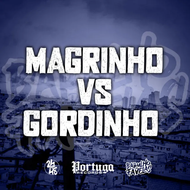 Magrinho Vs Gordinho