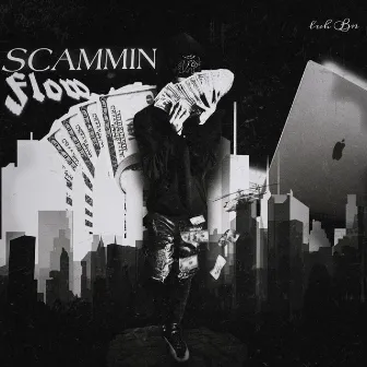 Scammin flow by Luh bn 5