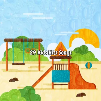 29 Kids Hits Songs by Toddler Songs Kids