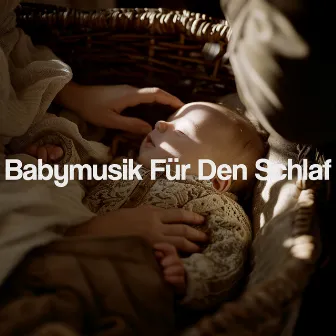 Babymusik Für Den Schlaf by Monarch Baby Lullaby Institute