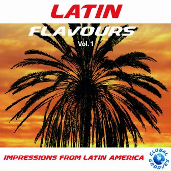 Latin Flavours Vol. 1 by El Suerte